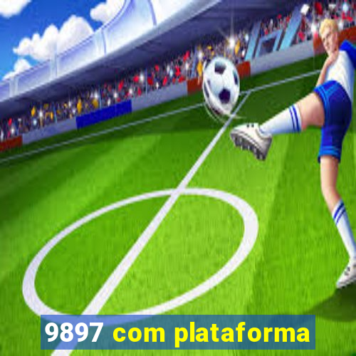 9897 com plataforma